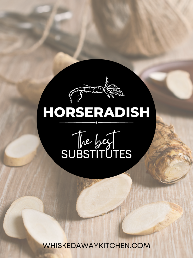 Horseradish Substitute 15 Best Options Whisked Away Kitchen